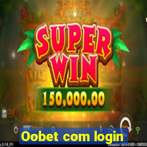 Oobet com login